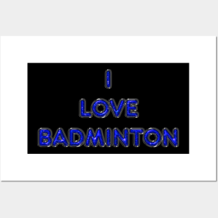 I Love Badminton - Blue Posters and Art